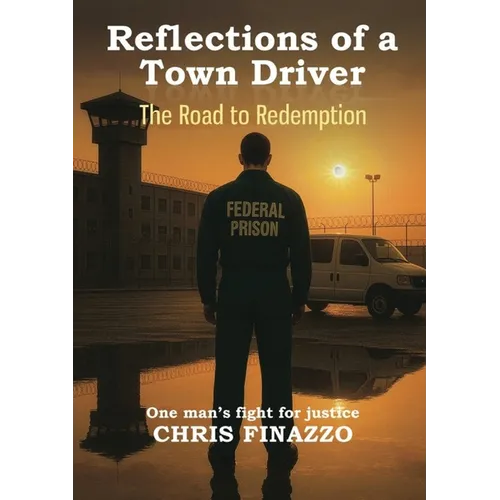 Reflections Of A Town Driver: The Road To Redemption - Paperback