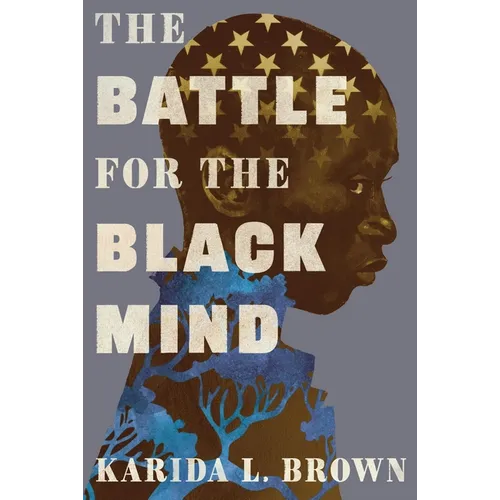 The Battle for the Black Mind