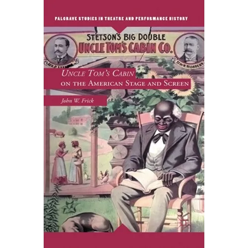 Uncle Tom's Cabin on the American Stage and Screen - Paperback