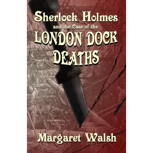 Sherlock Holmes and The Case of The London Dock Deaths - Paperback