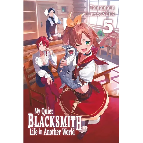 My Quiet Blacksmith Life in Another World: Volume 5 (Light Novel) - Paperback