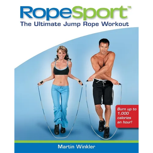 Ropesport: The Ultimate Jump Rope Workout - Hardcover