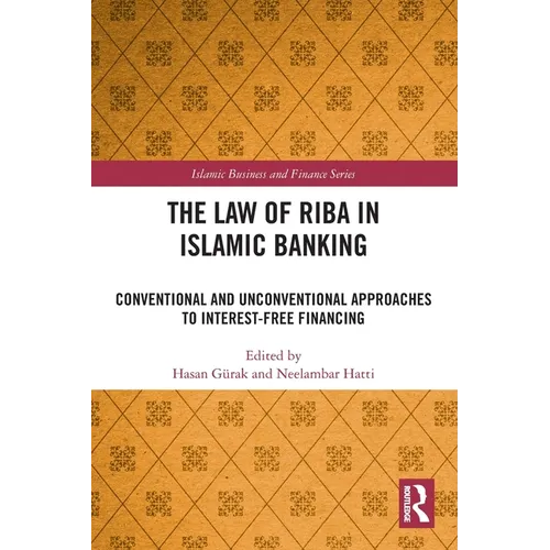 The Law of Riba in Islamic Banking: Conventional and Unconventional Approaches to Interest-Free Financing - Paperback