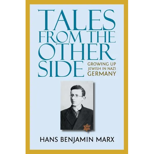 Tales from the Other Side: Growing up Jewish in Nazi Germany - Paperback