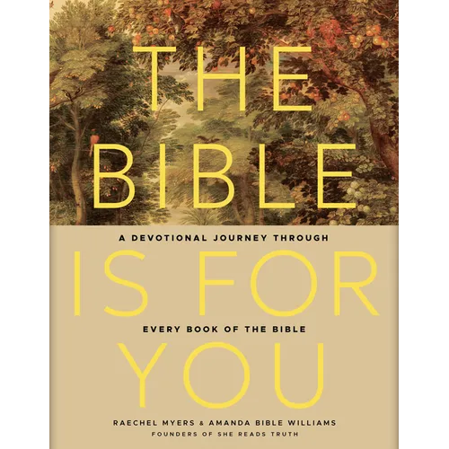 The Bible Is for You: A Devotional Journey Through Every Book of the Bible - Paperback