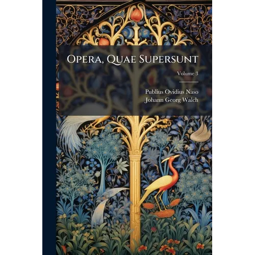 Opera, Quae Supersunt; Volume 3 - Paperback