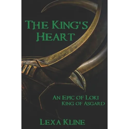 The King's Heart: An Epic of Loki, King of Asgard - Paperback