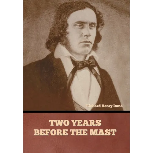 Two Years Before the Mast - Hardcover