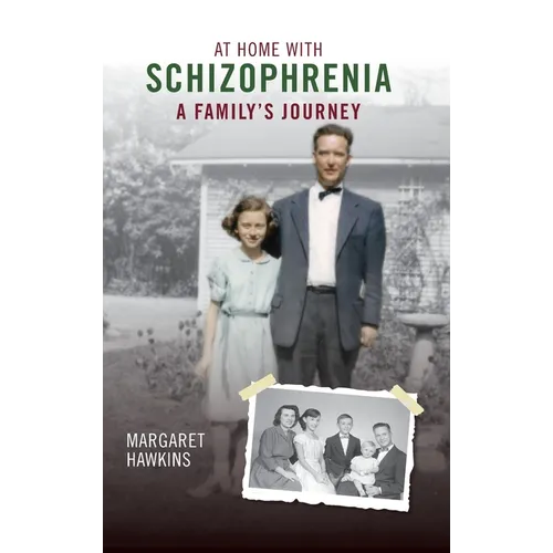 At Home with Schizophrenia: A Family's Journey - Hardcover