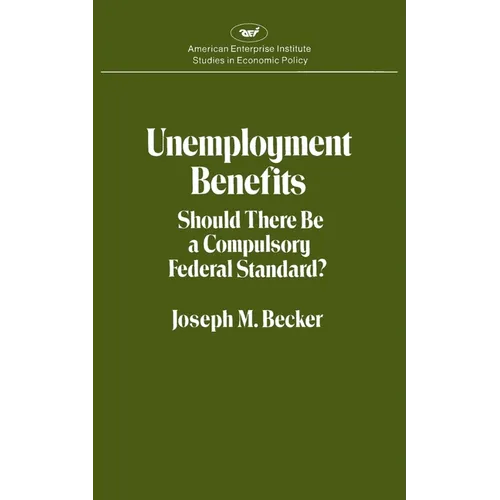 Unemployment Benefits: Should There Be a Compulsory Federal Standard?