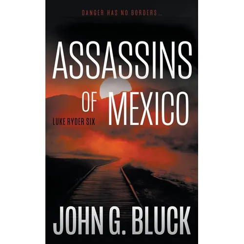 Assassins of Mexico: A Mystery Detective Thriller Series - Paperback