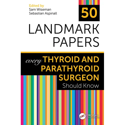 50 Landmark Papers every Thyroid and Parathyroid Surgeon Should Know - Paperback