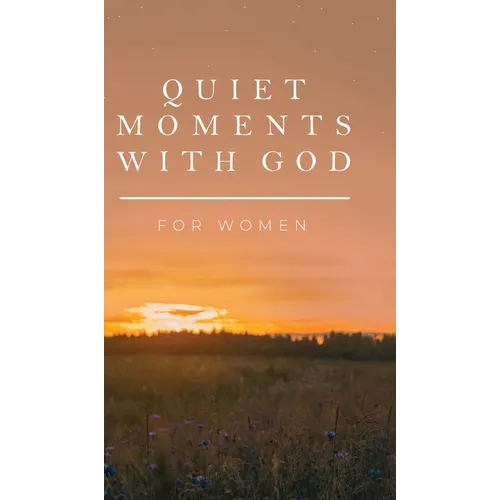 Quiet Moments with God for Women - Hardcover