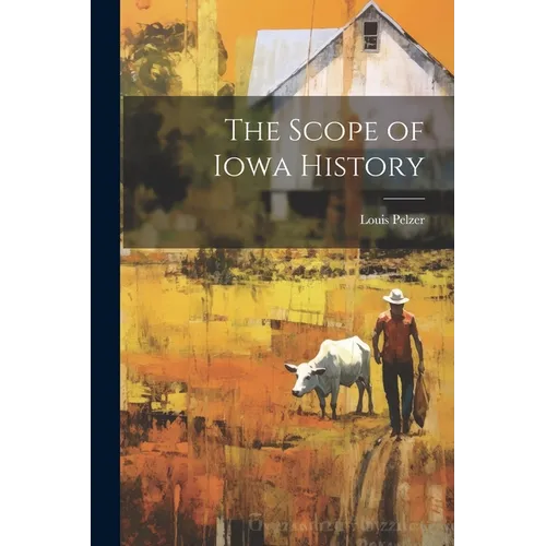 The Scope of Iowa History - Paperback