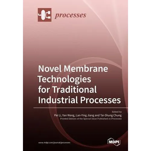 Novel Membrane Technologies for Traditional Industrial Processes - Paperback