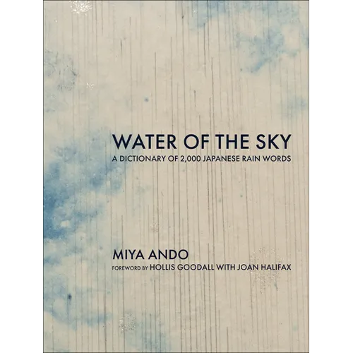 Water of the Sky: A Dictionary of 2,000 Japanese Rain Words
