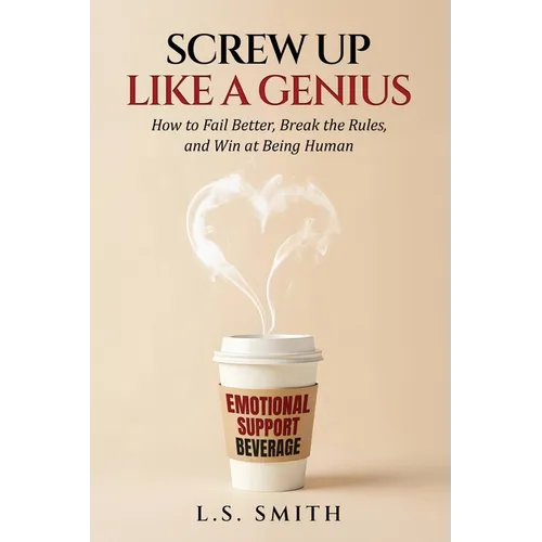 Screw Up Like a Genius - Paperback