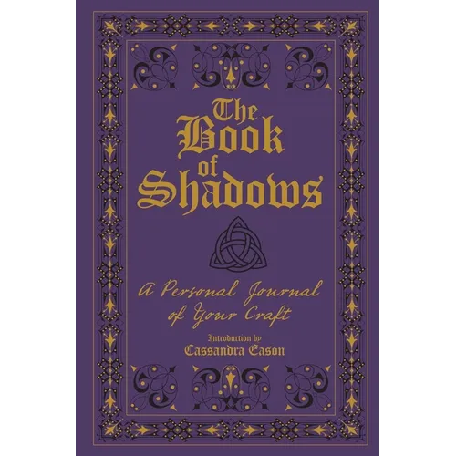 The Book of Shadows: A Personal Journal of Your Craft - Paperback