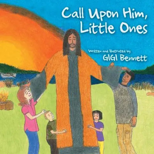 Call Upon Him, Little Ones - Paperback