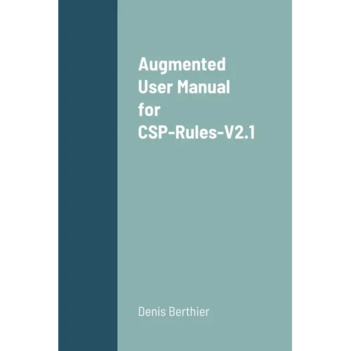 Augmented User Manual for CSP-Rules-V2.1 - Paperback