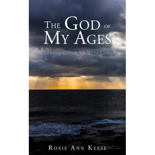 The God of My Ages: A Lifetime Experience With Christ - Paperback