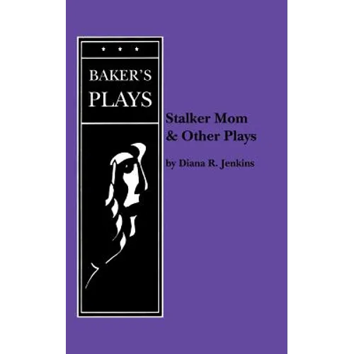 Stalker Mom and Other Plays - Paperback