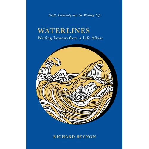 Waterlines: Writing Lessons from a Life Afloat - Paperback