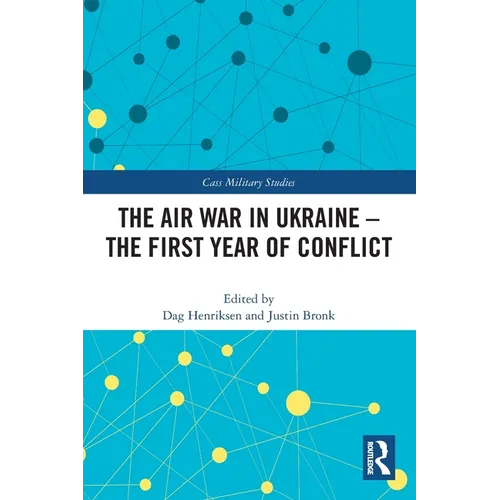 The Air War in Ukraine: The First Year of Conflict - Paperback