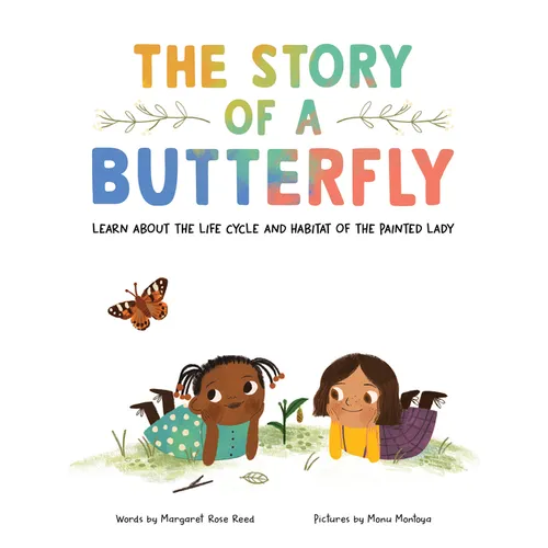 The Story of a Butterfly: Learn about the Life Cycle and Habitat of the Painted Lady - Paperback