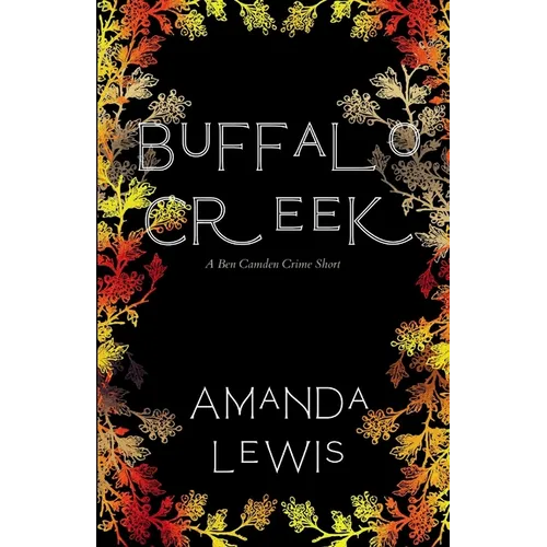 Buffalo Creek: A Ben Camden Crime Short - Paperback