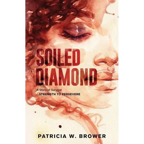 Soiled Diamond: Strength to Persevere - Paperback