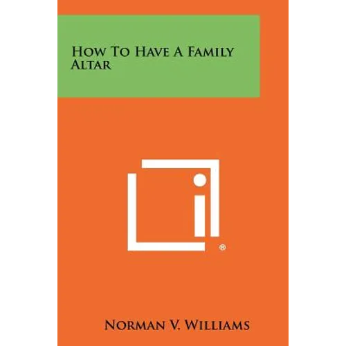 How to Have a Family Altar - Paperback