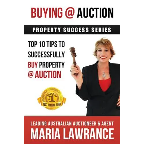 Auction Success - Top 1o Tips to Successfully Buy Property at Auction - Paperback