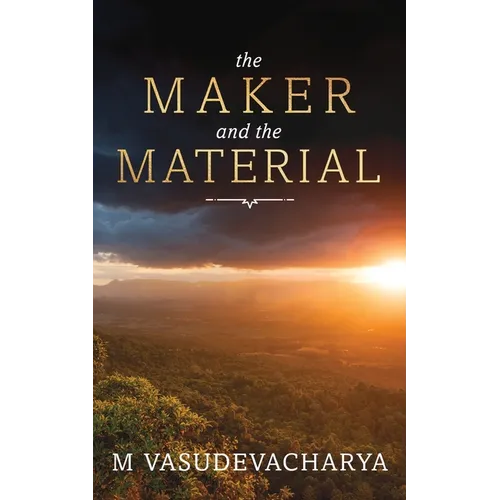 The Maker and the Material: God and the Material Cause - Paperback