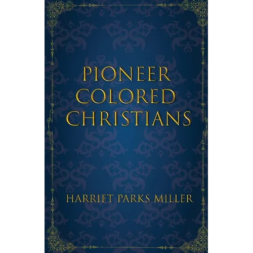 Pioneer Colored Christians - Paperback