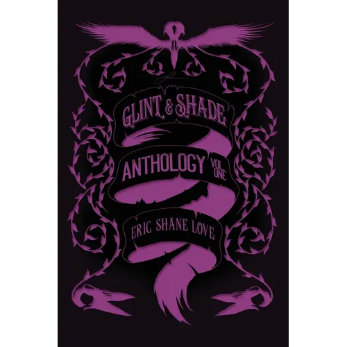 Glint & Shade Anthology Volume One - Paperback