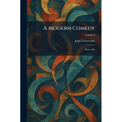 A Modern Comedy: Passers By - Paperback