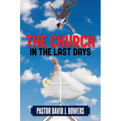 The Church in the Last Days - Paperback