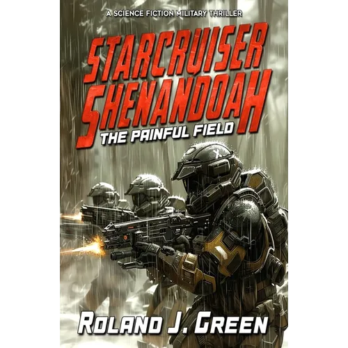 Starcruiser Shenandoah: The Painful Field - Book 5 - Paperback