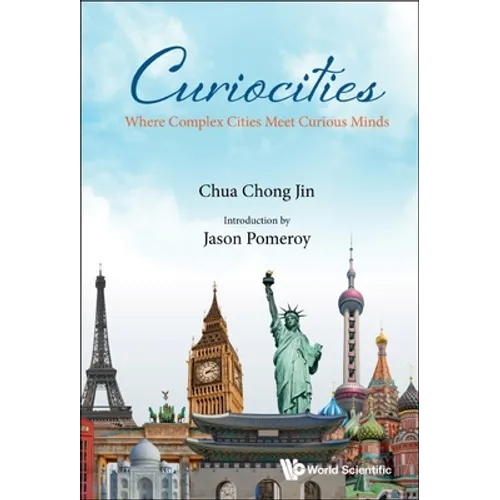 Curiocities: Where Complex Cities Meet Curious Minds - Hardcover