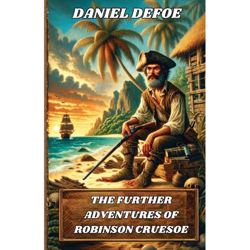 The Further Adventures Of Robinson Crusoe(Illustrated) - Paperback