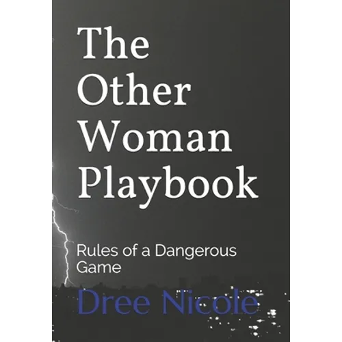 The Other Woman Playbook: Rules of a Dangerous Game - Paperback
