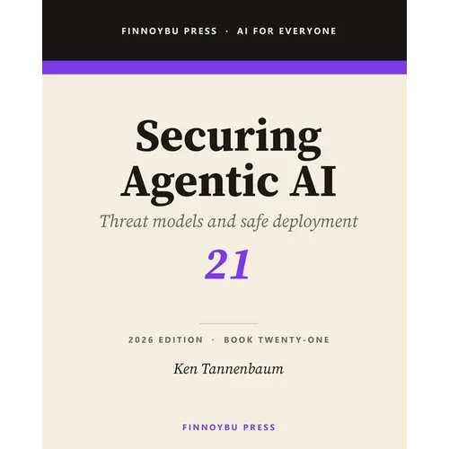 Securing Agentic AI: Security Strategies for Autonomous AI Agents - Paperback