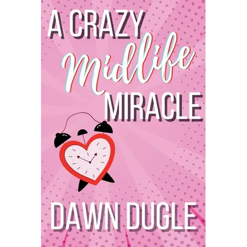 A Crazy Midlife Miracle - Paperback