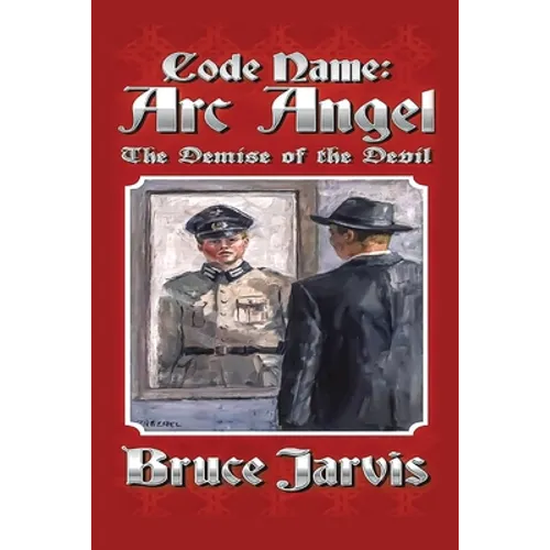 Code Name Arc Angel: The Demise of the Devil - Paperback