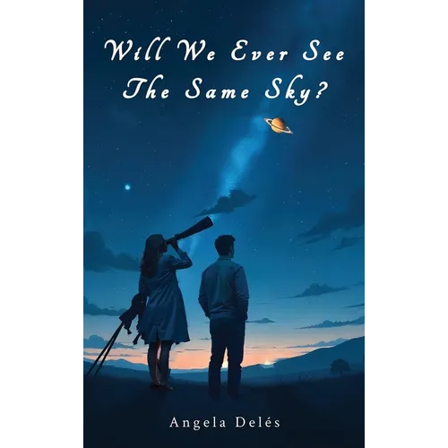 Will We Ever See the Same Sky? - Hardcover