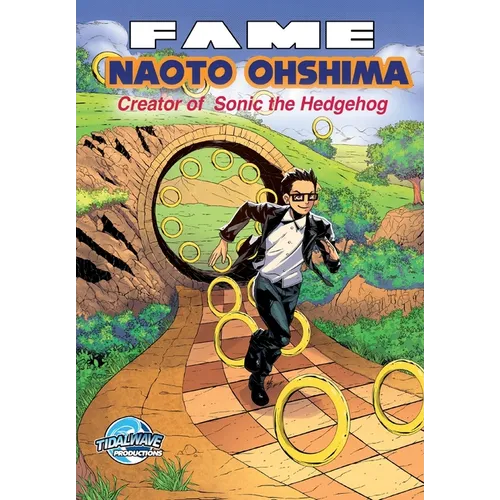 Fame: Naoto Ohshima: Creator of Sonic the Hedgehog - Paperback