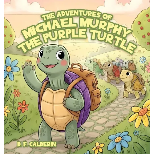 Michael Murphy the Purple Turtle - Hardcover