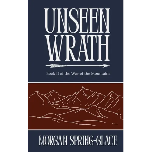 Unseen Wrath: Book 2 of the War of the Mountains - Paperback