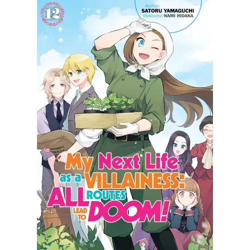 My Next Life as a Villainess: All Routes Lead to Doom! Volume 12 (Light Novel) - Paperback